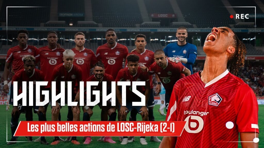 LOSC - HNK Rijeka (2-1) | Goals & Highlights 🔥⚽