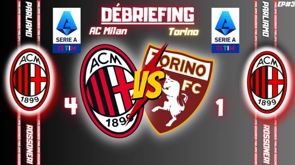 🔴 AC Milan (4) 🆚 Torino (1) [Débriefing] | Parliamo Rossoneri #EP3 ⚫️
