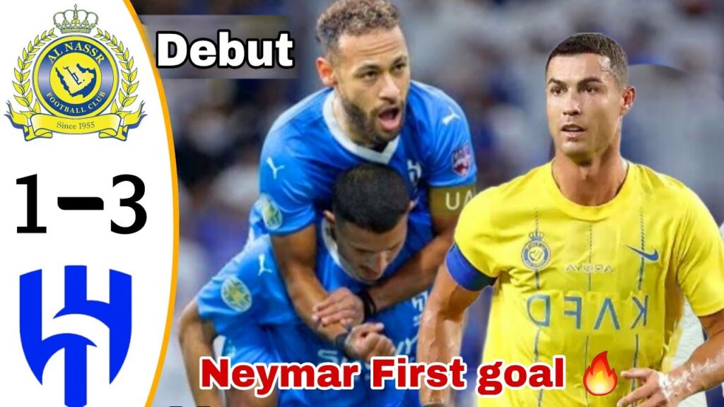 Nyemar vs Ronaldo🔥 Al Hilal vs Al Nassr 3-1 | Neymar First Goal | All Goals & Highlights 2023 HD