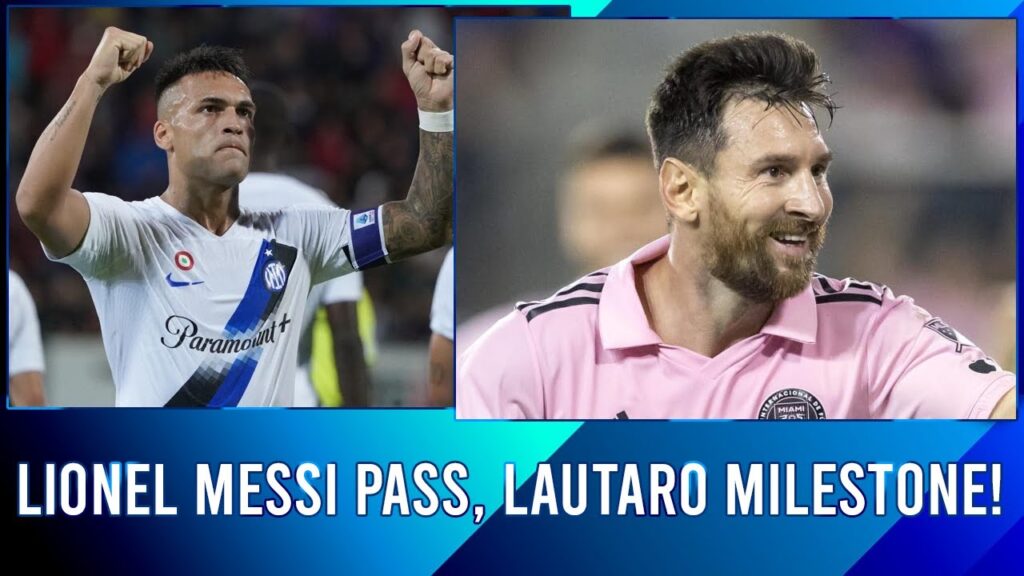 Lionel Messi pass, goal for Inter Miami, Lautaro Martinez surpasses Diego Maradona, Angel Di Maria!