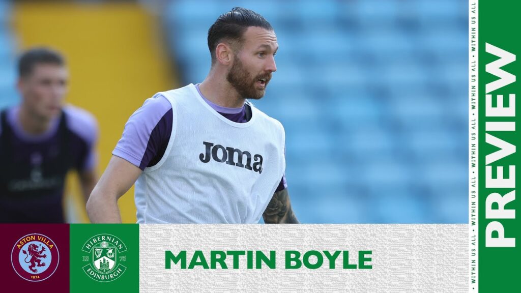 Martin Boyle Previews Aston Villa vs Hibernian FC | UEFA Europa Conference League