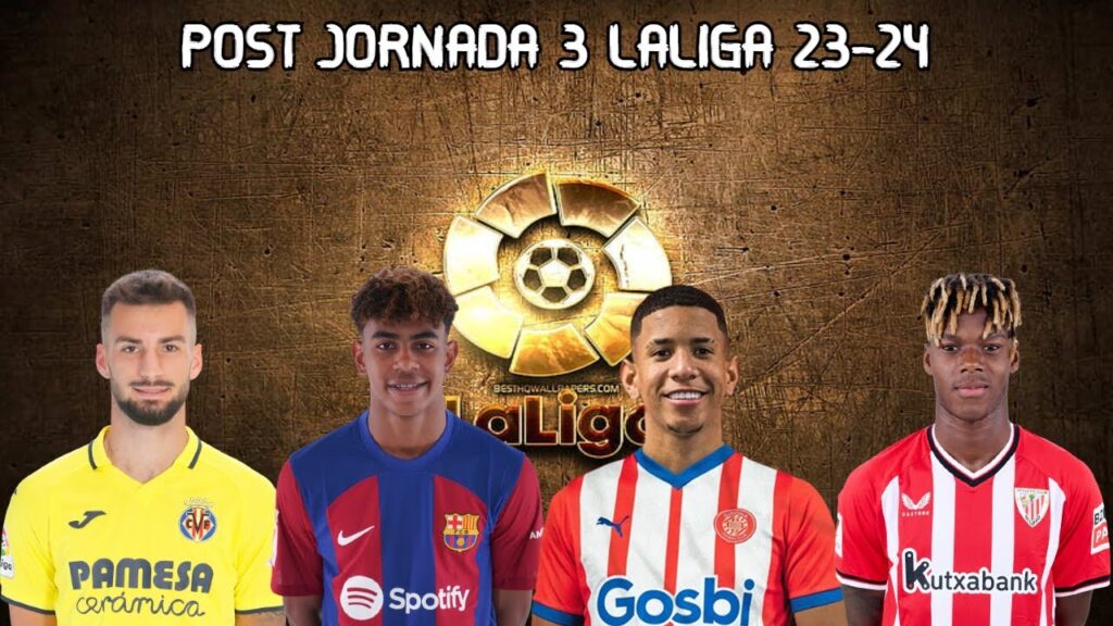POST JORNADA 3 LALIGA | LAMINE YAMAL SE SALE | VESGA Y NICO WILLIAMS REMONTAN AL BETIS
