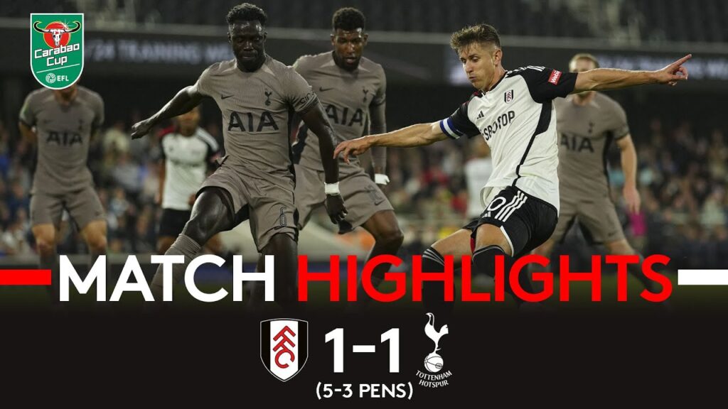 Fulham 1-1 Spurs (5-3 Pens) | Carabao Cup Highlights | Flawless Pens Win Dramatic Contest! ✅