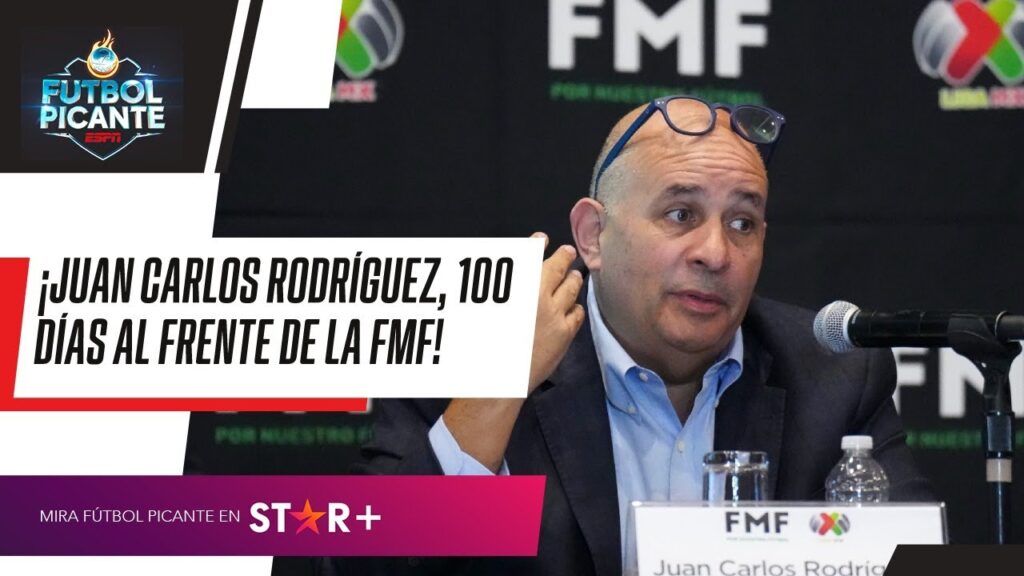 ¿Cómo calificar la gestión de Juan Carlos Rodríguez a 100 días al frente de la FMF?