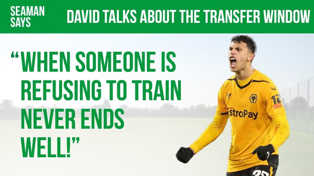 Nunes Refusing To Train Is Bad For Him, Wolves & Man City! | Seaman Says