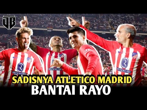 🔴 MORATA MASIH BISA CETAK BRACE, MOMEN ATLETICO MADRID BANTAI RAYO VALLECANO 7-0