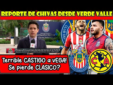 ✅🔥🐐 Reporte desde VERDE VALLE! Terrible Castigo para VEGA! Se pierde el CLASICO?! Analisis CHIVAS ✅🔥🐐 Reporte desde VERDE VALLE! Terrible Castigo para VEGA! Se pierde el CLASICO?! Analisis CHIVAS