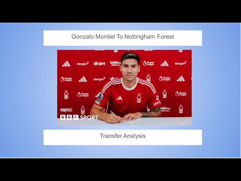 Gonzalo Montiel To Nottingham Forest - Transfer Analysis