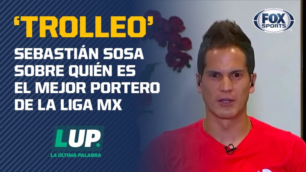 ¿Quién es el mejor portero de la Liga MX? Así respondió Sebastián Sosa