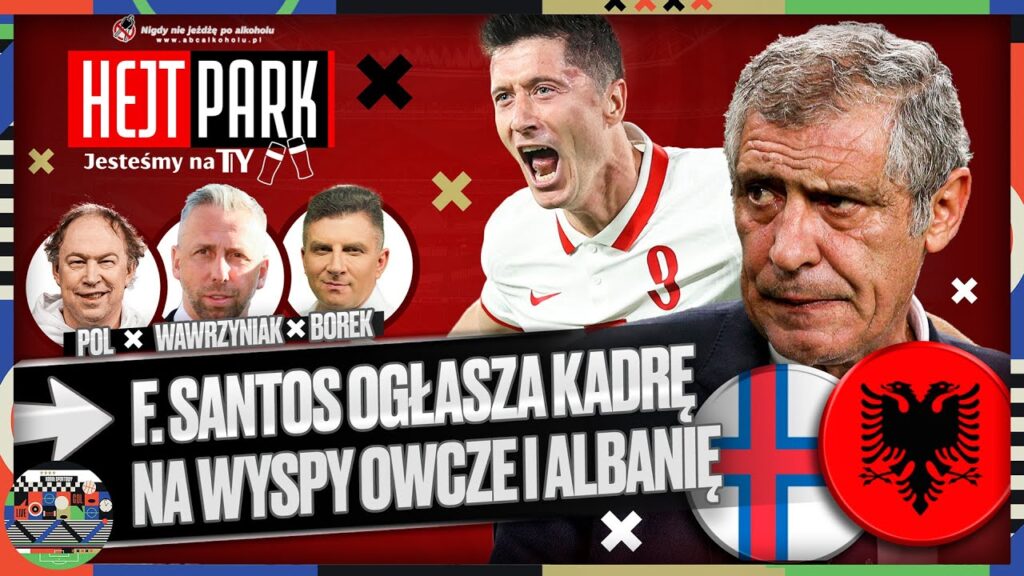 FERNANDO SANTOS: POWOŁANIA I KONFERENCJA KADRY. HEJT PARK: JESTEŚMY NA TY - BOREK, POL I WAWRZYNIAK