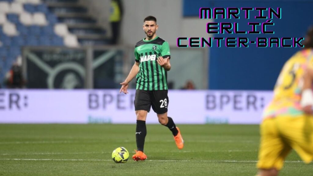 Martin Erlić | Sassuolo - Solid Croatian Defender's Best Skills