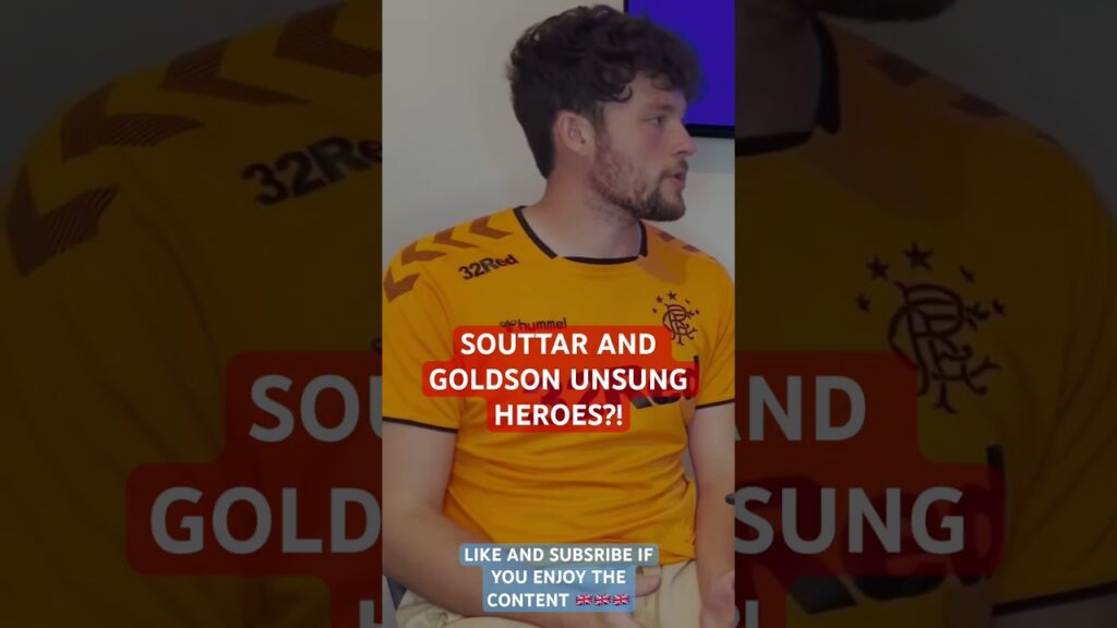 SOUTTAR AND GOLDSON UNSUNG HEROES RANGERS V PSV?