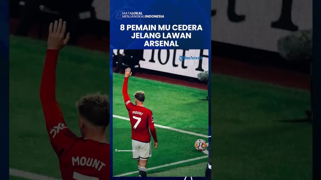 8 Pemain Manchester United CEDERA  Jelang Lawan Arsenal, Erik ten Hag KEMBALI PUSING Caranya Menang