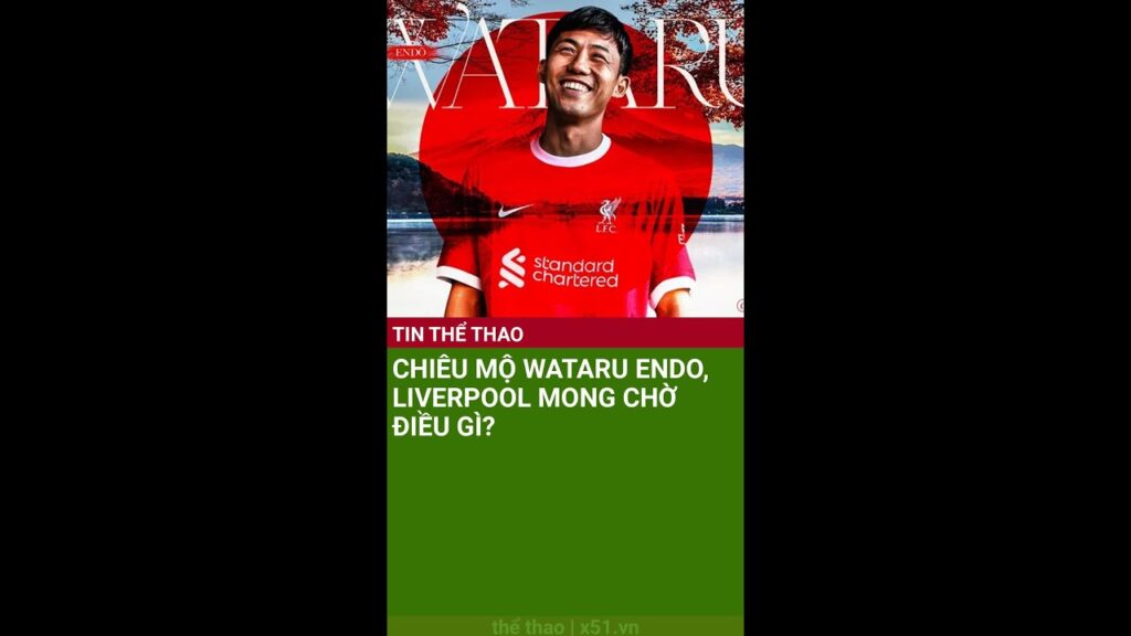 CHIÊU MỘ WATARU ENDO, LIVERPOOL MONG CHỜ ĐIỀU GÌ? #SHORTS