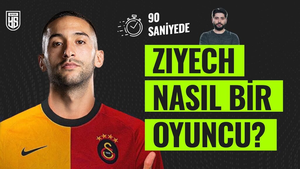 90 saniyede Hakim Ziyech'i anlattık: Galatasaray'da ne yapar?