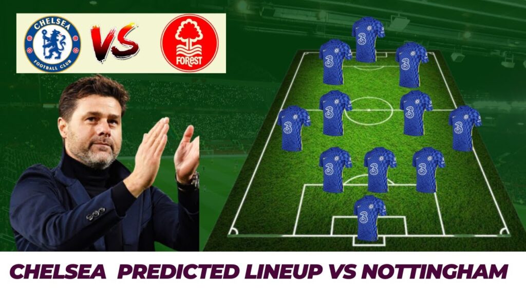 Chelsea Vs Nottingham Forest || Chelsea Prediction Lineup Vs Nottingham | Premier League Matchweek 4
