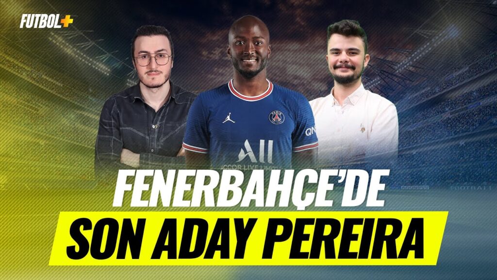 Fenerbahçe'de son aday Danilo Pereira! | Sercan Kenanoğlu & Soner Sancak
