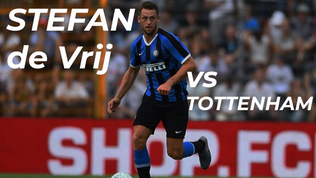 Stefan de Vrij vs Tottenham 04/08/2019