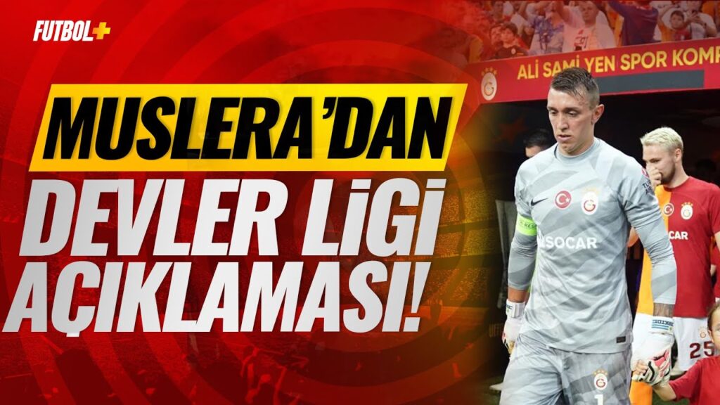 Fernando Muslera'dan Şampiyonlar Ligi açıklaması! | #Galatasaray