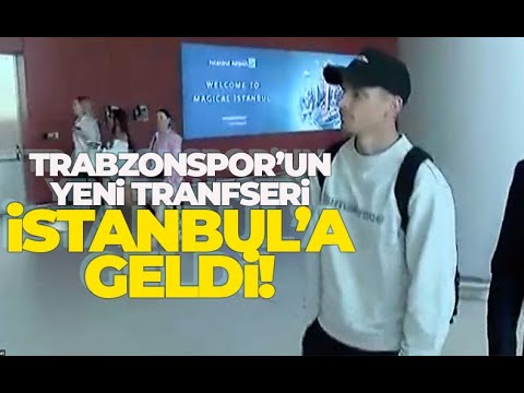 Trabzonspor'un yeni transferi Larsen, İstanbul'a geldi