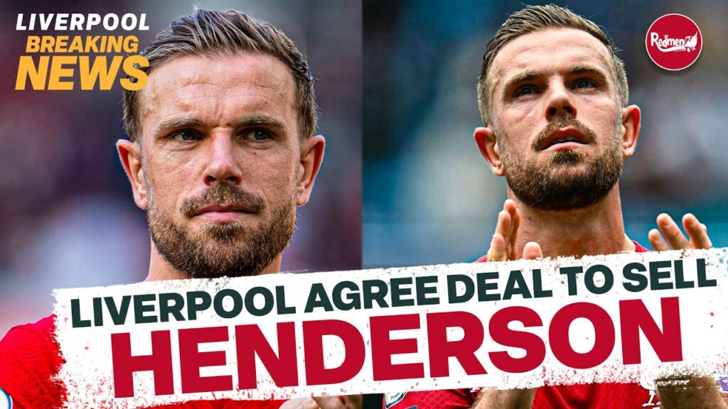 BREAKING: LIVERPOOL AGREE £12M DEAL WITH AL-ETTIFAQ FOR JORDAN HENDERSON | Breaking News Live