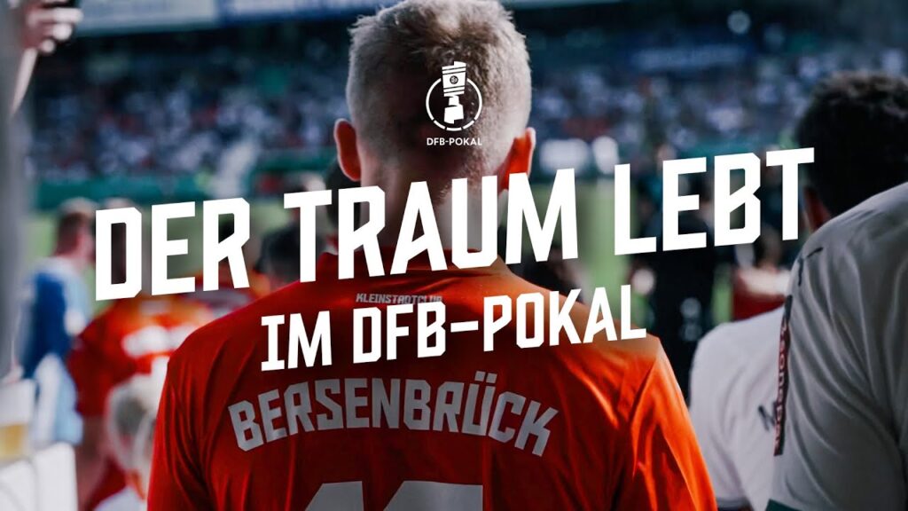 DER TRAUM LEBT | DFB-Pokal Aftermovie - TuS Bersenbrück gegen Borussia Mönchengladbach