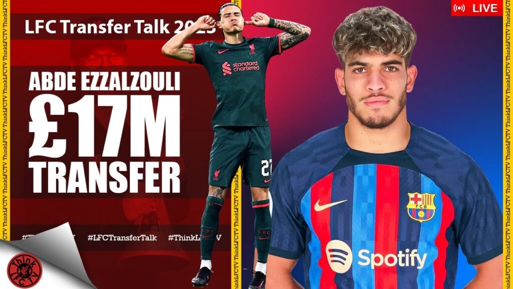 EZZALZOULI CONTACT | LIVE LFC Transfer Talk 2023