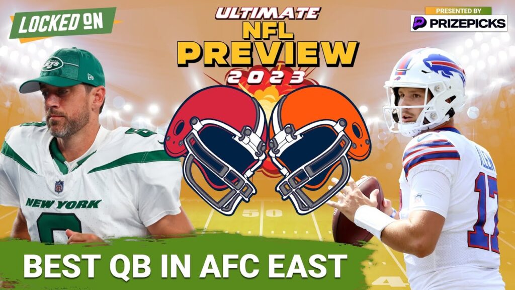 Aaron Rodgers on Josh Allen’s level? Who is the best QB in every NFL division? ULTIMATE NFL PREVIEW
