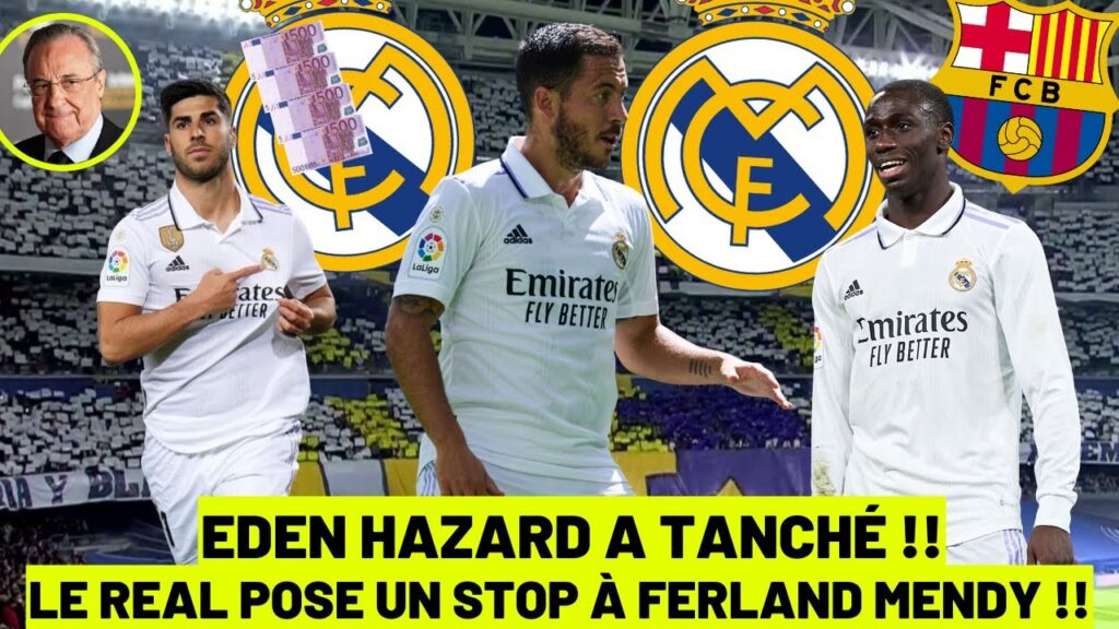 EDEN HAZARD A TRANCHÉ POUR SON FUTUR !! / LE REAL MET UN STOP À MENDY !! / ASENSIO VS REAL 🤔