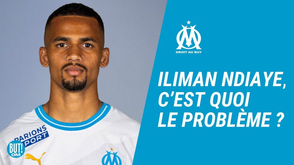 OM : Iliman Ndiaye, c'est quoi le problème ?