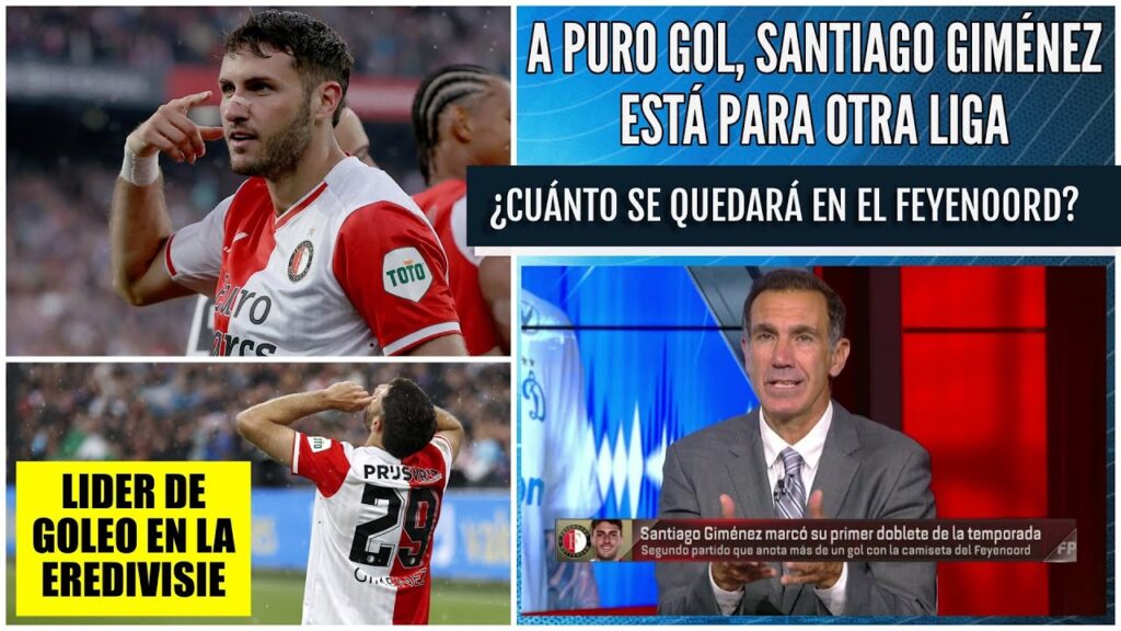 DOBLETE de Santiago Giménez con el Feyenoord. ¿Le queda chica la Eredivisie? | Futbol Picante