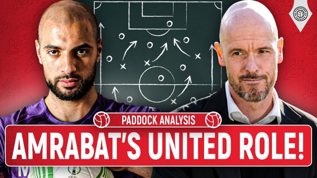 How Sofyan Amrabat Fits In At Manchester United! | Paddock Analysis How Sofyan Amrabat Fits In At Manchester United! | Paddock Analysis