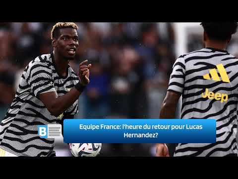 Equipe France :  l'heure du retour pour Lucas Hernandez