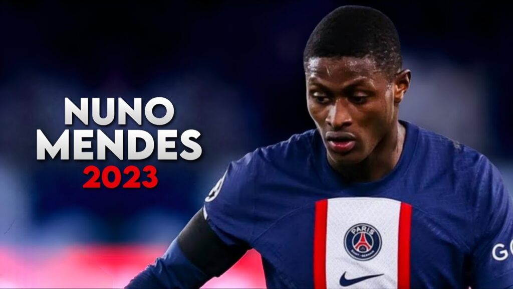 Nuno Mendes - Best Speed , Dribbling Skills & Tackles , Goals , Assists - 2023 HD