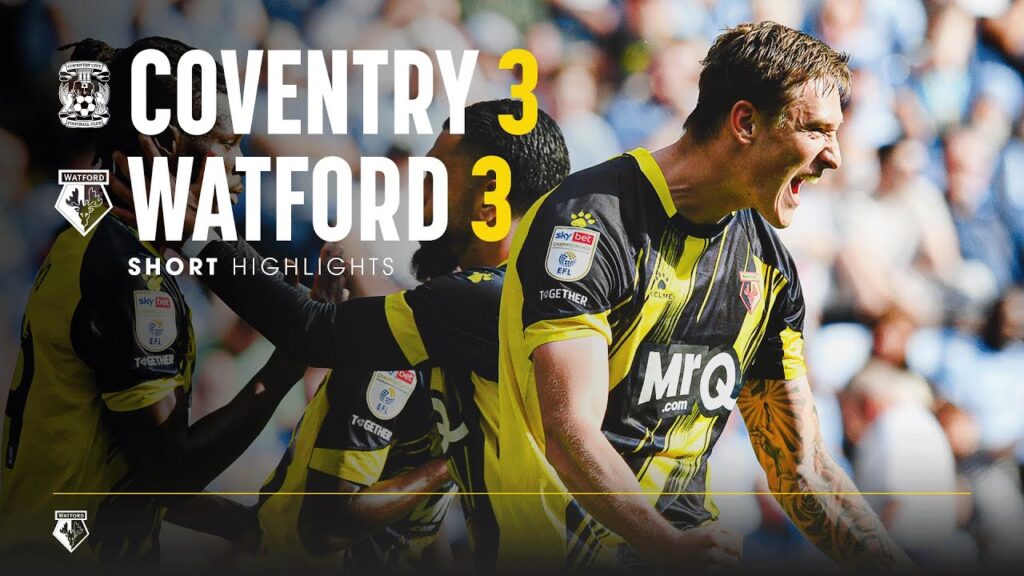 Coventry City 3-3 Watford | Short Highlights