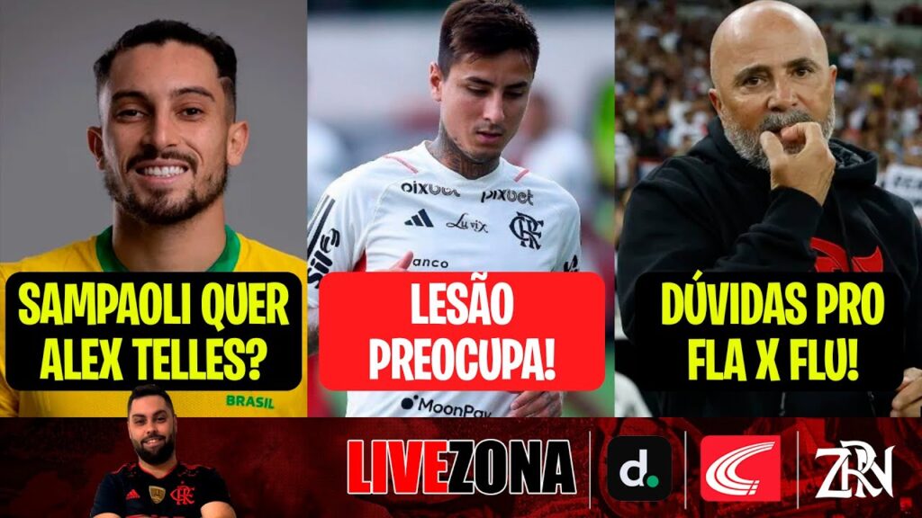 JORGE SAMPAOLI QUER ALEX TELLES? | LESÃO DE ERICK PULGAR PREOCUPA! | DÚVIDAS PARA O FLA X FLU