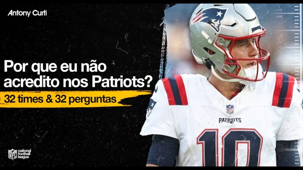 32 x 32: Por que eu não acredito nos Patriots?