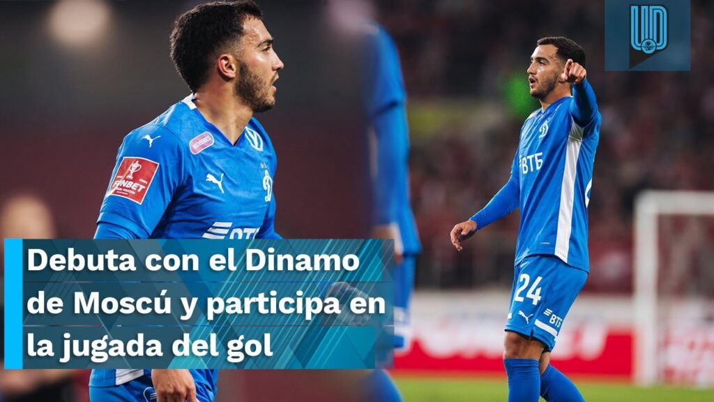 ⚽🔥 Luis Chávez debutó en el Dinamo de Moscú y da "asistencia" para gol ⚽🔥