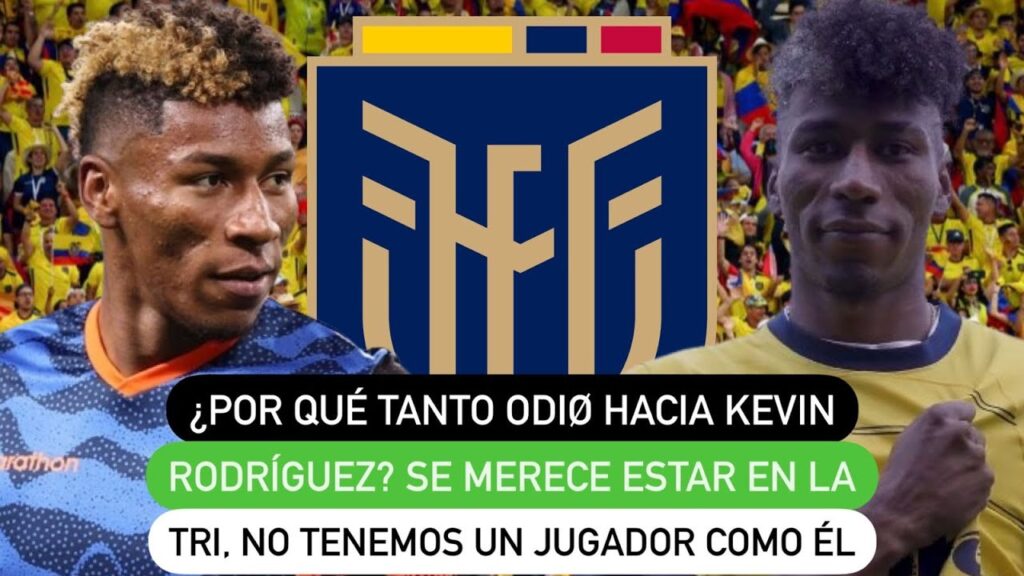 ¿Por qué tanto odi0 hacia Kevin Rodríguez? Se merece estar en la Tri, no tenemos un jugador como él