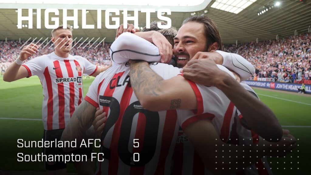 Lads Hit Fifth Gear | Sunderland AFC 5 - 0 Southampton FC | EFL Championship Highlights
