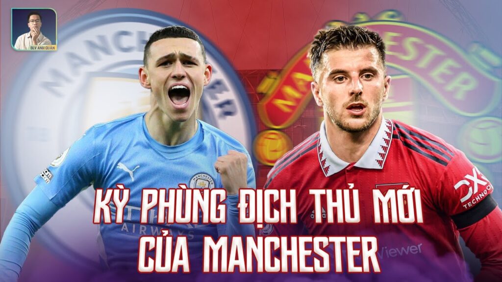 MASON MOUNT - PHIL FODEN: CẶP KỲ PHÙNG ĐỊCH THỦ MỚI Ở THÀNH MANCHESTER