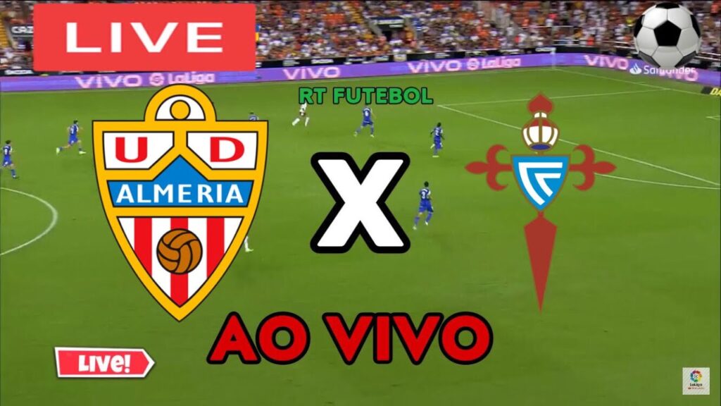 UD ALMERIA X CELTA DE VIGO lLa Liga|AO VIVO LIVE ASSISTA  AGORA| TEMPO REAL