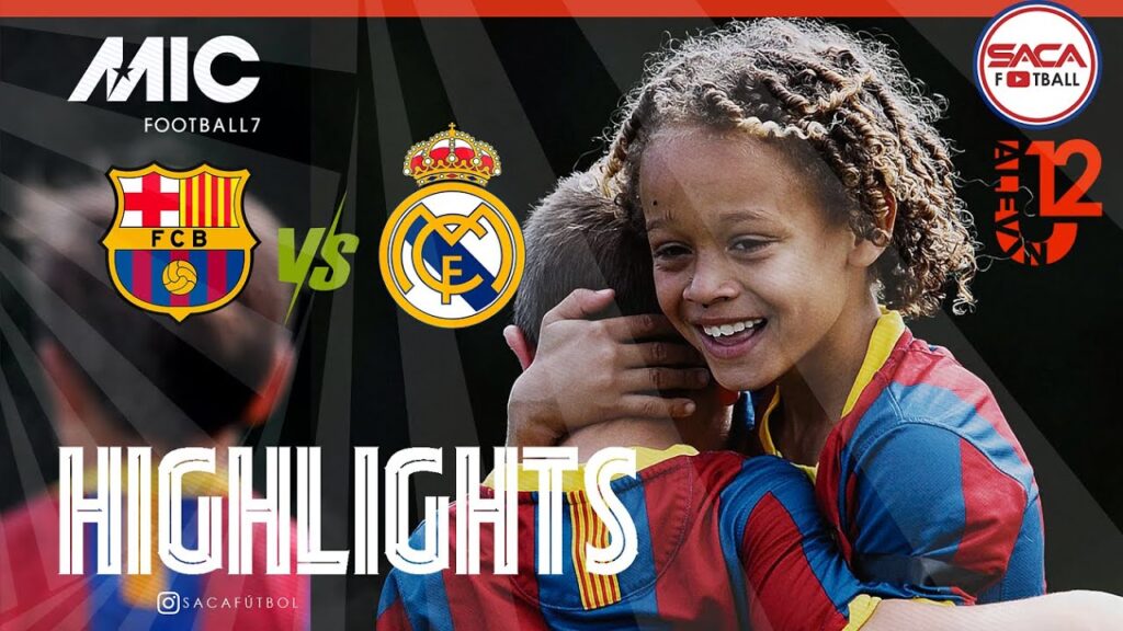 Barcelona vs Real Madrid MIC Football Xavi Simons U12 The Classic