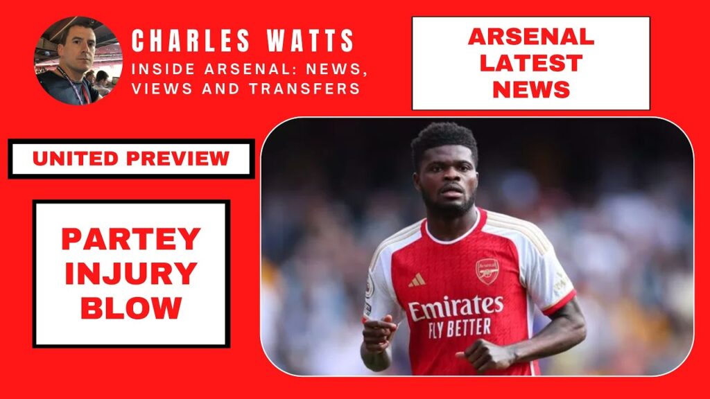Arsenal latest news: Partey injury blow | Man Utd preview | Nketiah or Jesus | Arsenal predicted XI