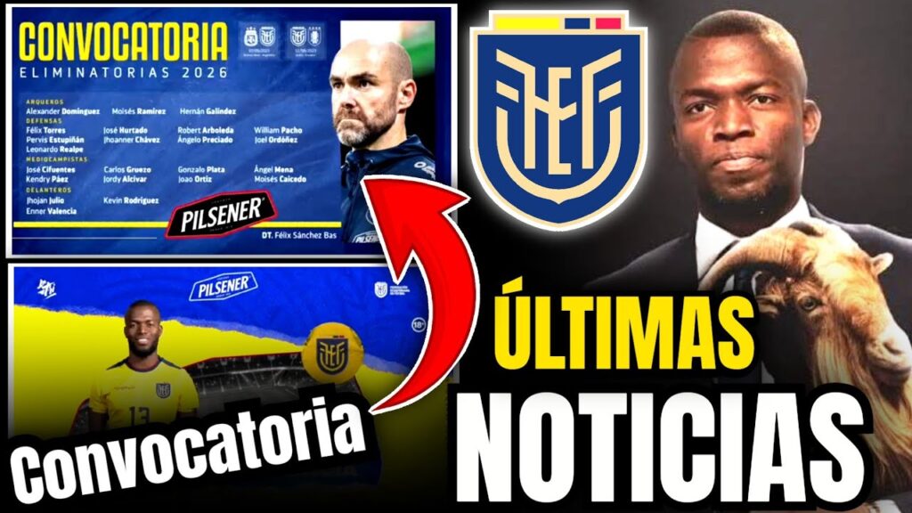 Ultimas noticias de la Seleccion Ecuatoriana 💥 Alexander Dominguez convocado ✅️ sin Dixon y campana🔴