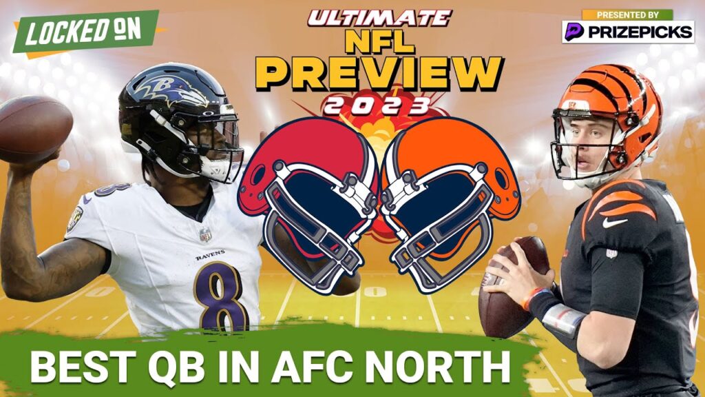 Is Lamar Jackson close to Joe Burrow? Who is the best QB in every NFL division? ULTIMATE NFL PREVIEW