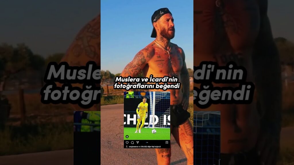 Ramos, Muslera ve İcardi'nin paylaşımlarını beğendi 🔥 #shorts