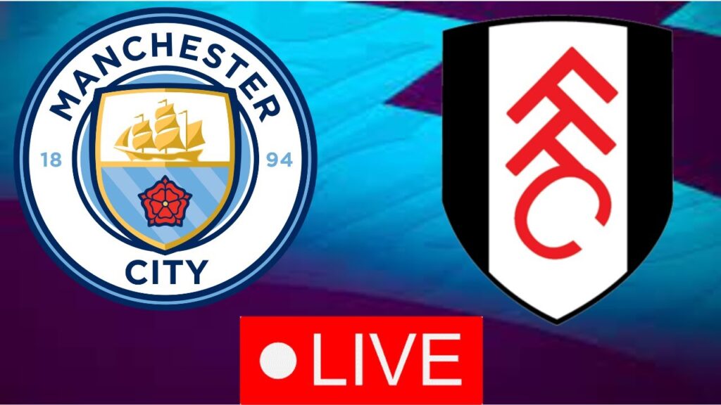 MANCHESTER CITY VS FULHAM  PREMIER LEAGUE  EN VIVO