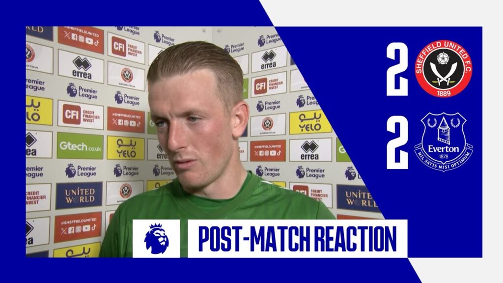 SHEFFIELD UNITED 2-2 EVERTON | Jordan Pickford's reaction