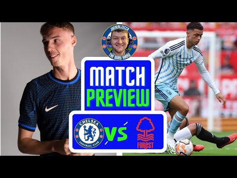 Transfer Deadline Special: Will Cole Palmer Make His Debut? Chelsea vs Nottingham Forest Preview